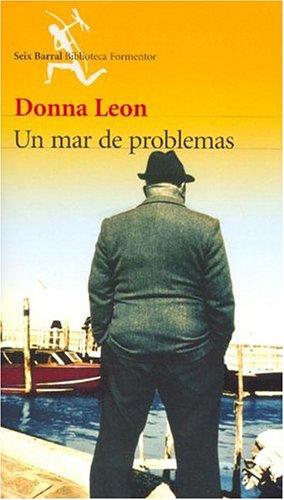 Donna Leon: UN Mar De Problemas (Paperback, Spanish language, 2003, Editorial Seix Barral)