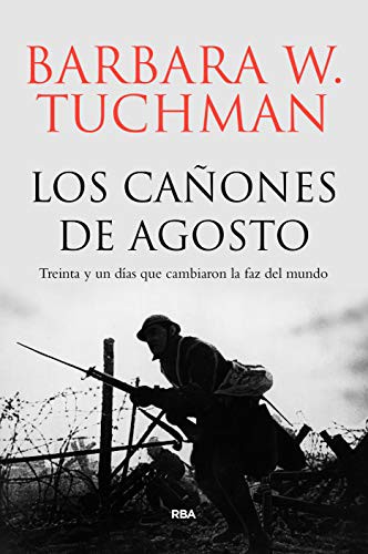 Barbara W. Tuchman, Victor SHOLZ RICH: Los cañones de agosto (Hardcover, 2018, RBA Libros)