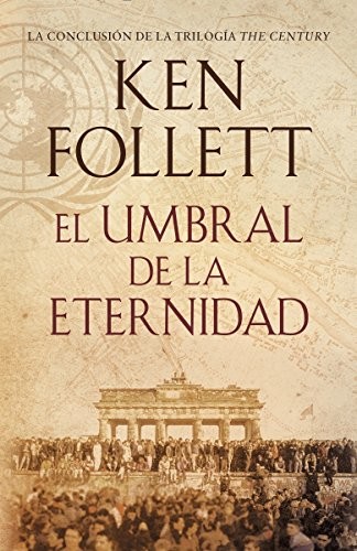 Ken Follett: El umbral de la eternidad: Edge of Eternity--Spanish-languag Edition) (Spanis... (Spanish Edition) (2014, Vintage Espanol)