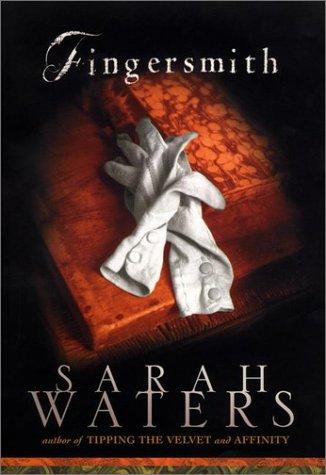 Sarah Waters: Fingersmith (Hardcover, 2002, Riverhead)