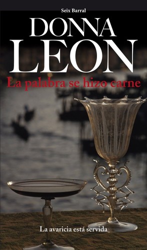 Donna Leon: La palabra se hizo carne (Paperback, Spanish language, 2012, Seix Barral)