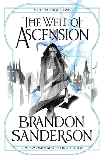 Brandon Sanderson: The Well of Ascension: Mistborn Book Two (EBook, 2010, Gollancz)