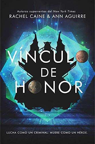 Rachel Caine, Ann Aguirre, Guiomar Manso de Zúñiga: Vínculo de honor (Paperback, Español language, 2019, Editorial Hidra)