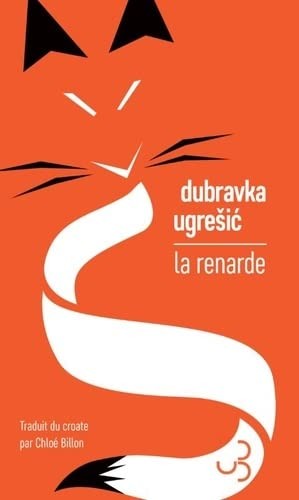 Dubravka Ugrešić: La renarde (Paperback, French language, 2023, Bourgois)