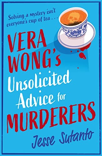 Jesse Q. Sutanto: Vera Wong's unsolicited advice for murderers (Hardcover, 2023, HQ)