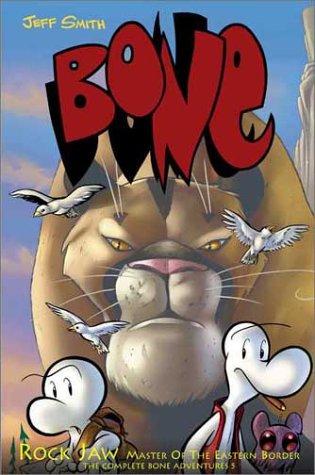 Jeff Smith: Rock Jaw Master of the Eastern Border (Bone, Book 5) (Paperback, 2003, Cartoon Books)