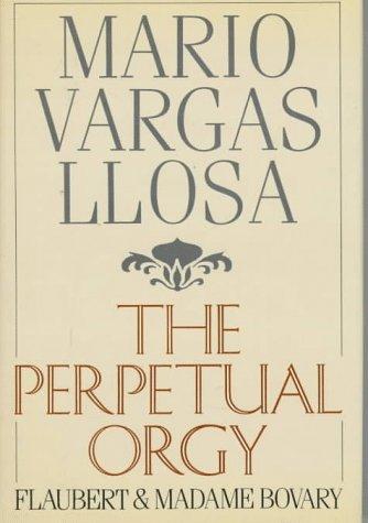 Mario Vargas Llosa: The perpetual orgy (1986, Farrar Straus Giroux)