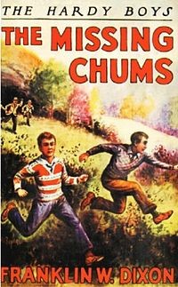 Franklin W. Dixon: The Missing Chums (Hardcover, 1928, Grosset & Dunlap)