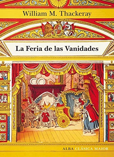 William M. Thackeray, Miguel Temprano García: La Feria de las Vanidades (Hardcover, ALBA, Alba Editorial)