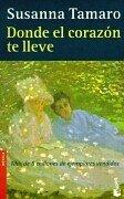 Susanna Tamaro, Atilio Pentimalli: Donde el corazón te lleve. (Paperback, Spanish language, 2002, Seix Barral)