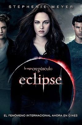 Stephenie Meyer: Eclipse
            
                Twilight Saga Spanish (2010, Punto de Lectura)