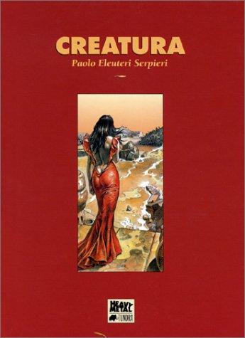 Paolo Eleuteri Serpieri: Creatura (Hardcover, 1993, Heavy Metal Magazine)