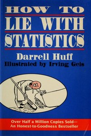 Darrell Huff: How to Lie with Statistics (Paperback, 1993, Norton)