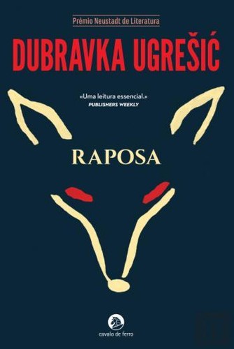 Dubravka Ugrešić: Raposa (Paperback, Portuguese language, 2018, Cavalo de Ferro)