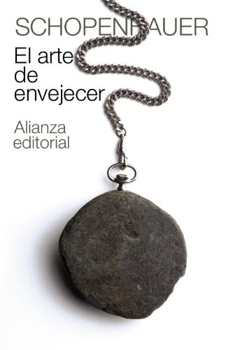 Arthur Schopenhauer, Adela Muñoz Fernández, Franco Volpi: El arte de envejecer (Paperback, 2010, Alianza Editorial)