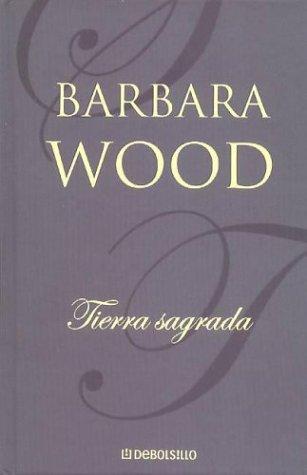 Barbara Wood: Tierra Sagrada (Hardcover, Spanish language, Debolsillo)