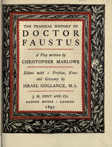 Christopher Marlowe: The tragical history of Doctor Faustus (1897, J. M. Dent)