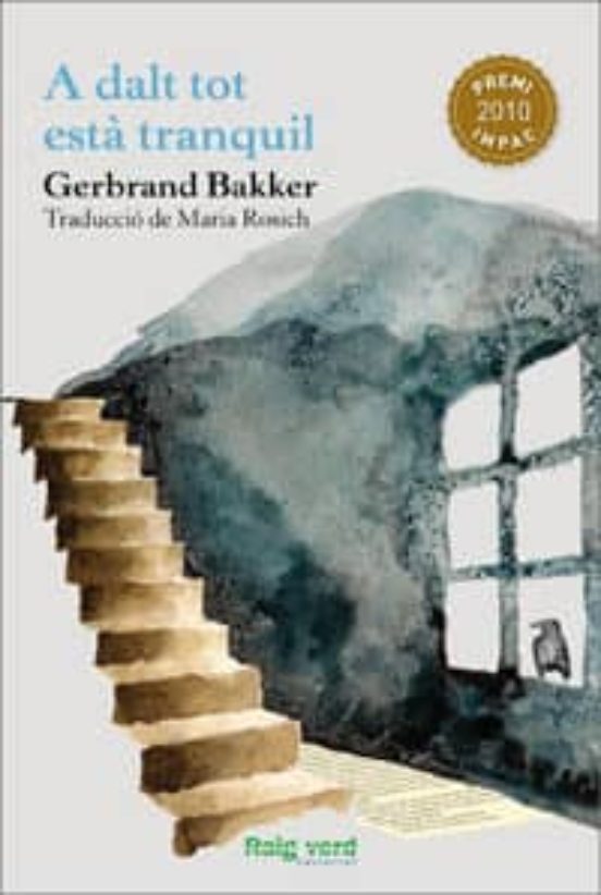 Maria Rosich Andreu, Gerbrand Bakker: A dalt tot està tranquil (EBook, català language, 2012, Raig verd)
