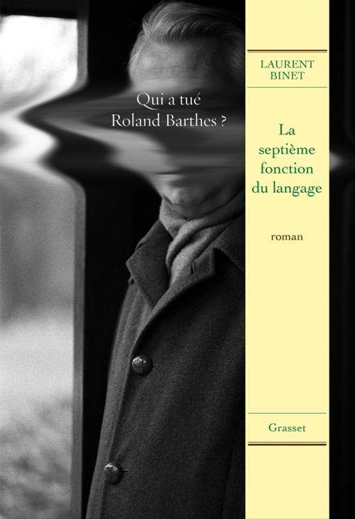 Laurent Binet: La septième fonction du langage (French language)