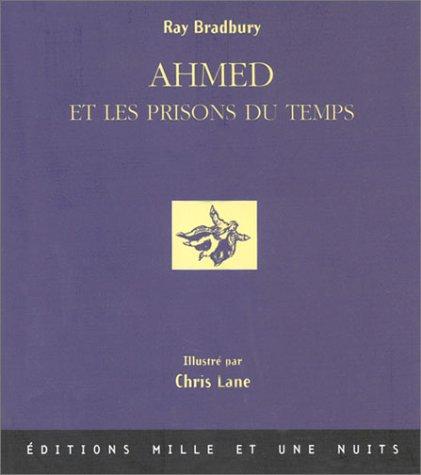 Ray Bradbury, Chris Lane: Ahmed et les Prisons du temps (Paperback, French language, Fayard)