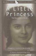 Frances Hodgson Burnett: A little princess (2003, Thorndike Press)