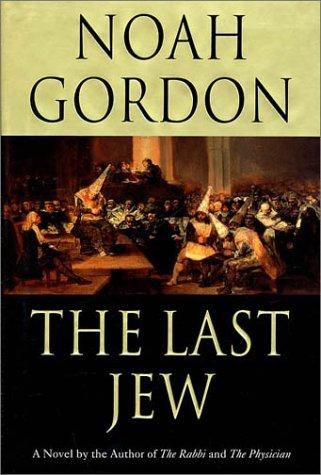 Noah Gordon: The last Jew (2000, St. Martin's Press)