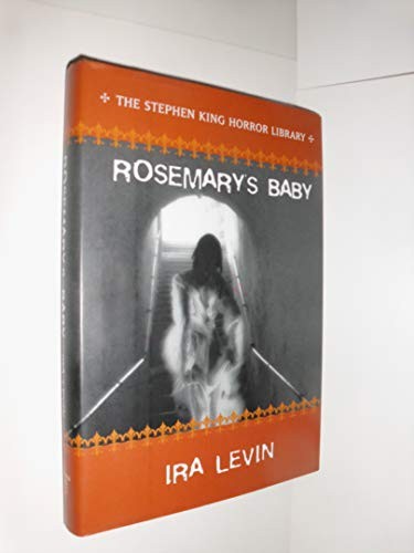 Ira Levin: Rosemary's Baby (Hardcover, 2003, Stephen King Horror Library, The Steven King horror Library, Brand: The Steven King horror Library)