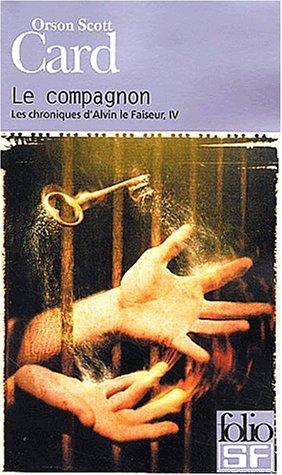 Patrick Couton, Orson Scott Card: Les Chroniques d'Alvin le Faiseur, tome 4  (Paperback, French language, 2003, Gallimard)