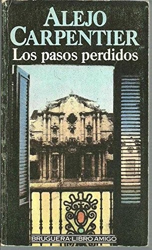 Alejo Carpentier: Los pasos perdidos (Spanish language, 1979, Bruguera)