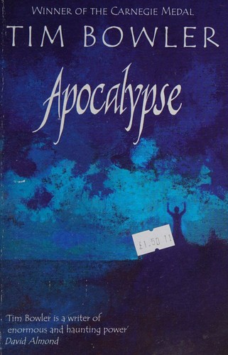 Tim Bowler: Apocalypse (2005, Oxford University Press)