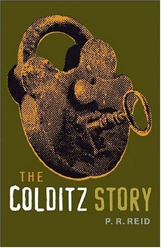 P. R. Reid: The Colditz Story (Paperback, 2001, Cassell military, Orion Publishing Group, Limited)