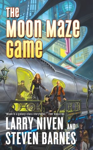Larry Niven, Steven Barnes: The Moon Maze Game (Paperback, 2012, Tor Science Fiction)