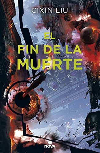 Liu Cixin: El fin de la muerte (Spanish language, 2018, NOVA)