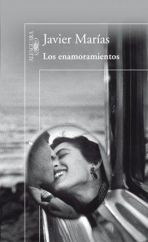 Javier Marías: Los enamoramientos (2011, Alfaguara)