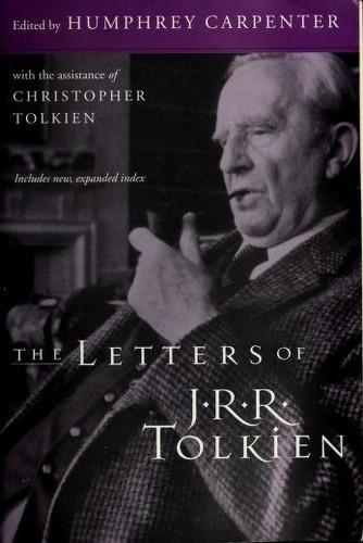 J. R. R. Tolkien: The letters of J.R.R. Tolkien (1981)