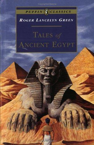 Roger Lancelyn Green: Tales of ancient Egypt (1995, Puffin)