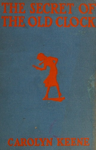 Carolyn Keene: The secret of the old clock (1930, Grosset & Dunlap)