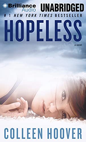 Colleen Hoover, Angela Goethals: Hopeless (AudiobookFormat, 2013, Brilliance Audio)