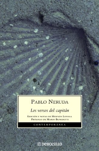 Pablo Neruda: Los Versos Del Capitan (Paperback, Spanish language, 2004, DEBOLSILLO)