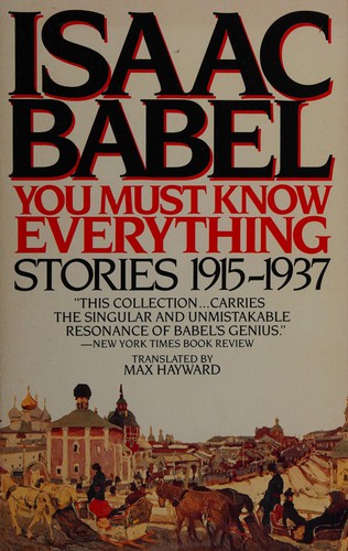 Isaac Babel: You Must Know Everything (Paperback, 1984, Carroll & Graf Pub)