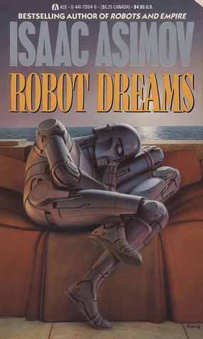 Isaac Asimov: Robot Dreams (2012, Byron Preiss Visual Publications)