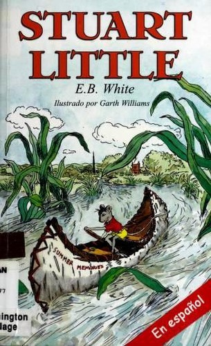 E. B. White, Hector Silva: Stuart Little (Paperback, Spanish language, 2004, Alfaguara)