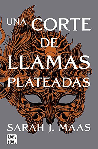 Sarah J. Maas, Julio Sierra: Una corte de llamas plateadas (Paperback, Spanish language, 2021, Crossbooks)