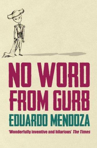 Eduardo Mendoza: Sin noticias de Gurb (2007, Telegram)