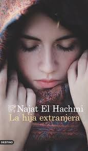 Najat El Hachmi: La hija extranjera (2015, Destino)