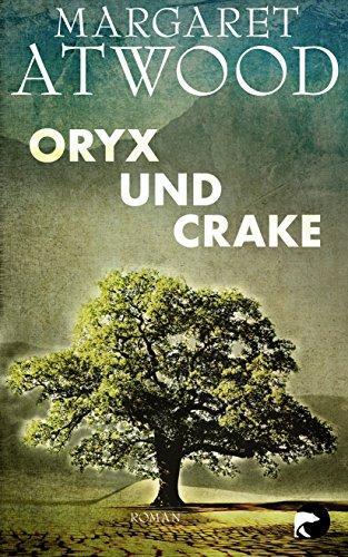 Margaret Atwood: Oryx und Crake (German language)