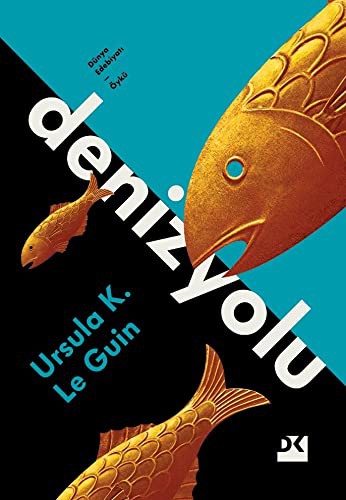 Ursula K. Le Guin: Denizyolu. [= Searoad]. Translated by Çigdem Erkal, Aysu Babacan. (Paperback, 2019, Dogan Kitap)