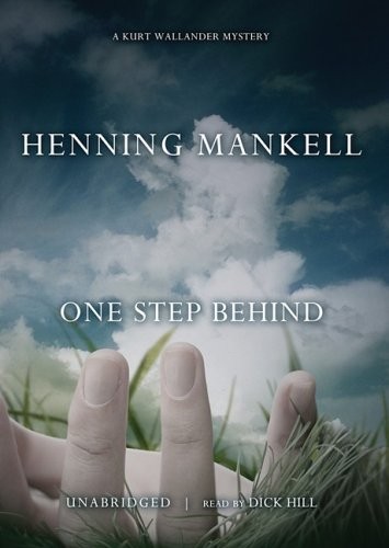 Henning Mankell: One Step Behind (AudiobookFormat, 2007, Blackstone Audio Inc., Blackstone Audio, Inc., Blackstone Audiobooks)