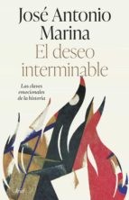 José Antonio Marina: El deseo interminable (Hardcover, 2022, Editorial Ariel)