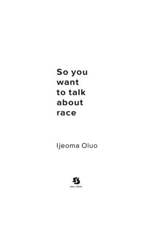 Ijeoma Oluo: So You Want to Talk About Race